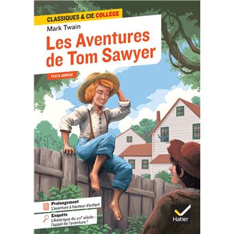 Les aventures de Tom Sawyer - Les aventures de Tom Sawyer, Avec une enquête « L'Amérique du XIXe siècle : l'appel de l'aventure » - 1