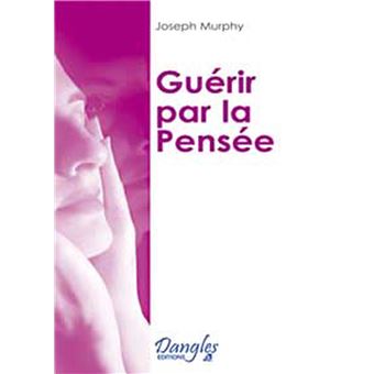 Guérir par la pensée - 1