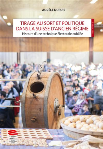 Tirage au sort et politique dans la Suisse d'Ancien Regi
