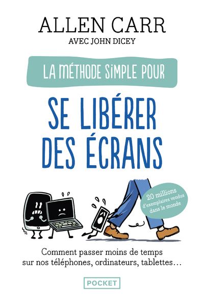 La Méthode pour se libérer des écrans - Allen Carr, John Dicey (2024)