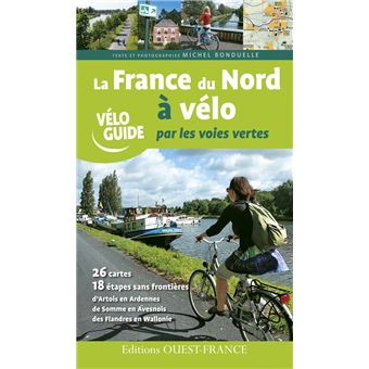 La france du nord a velo par les voies vertes - 1