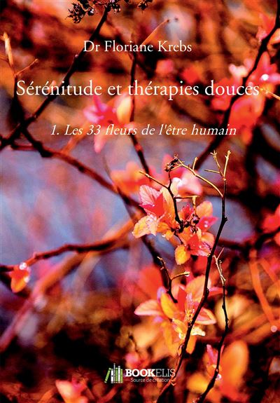 Sérénitude et thérapies douces - Floriane Krebs - Bookelis - broché - Guide