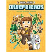 FRIGIEL ET FLUFFY : MINEFRIENDS - Tome 01 COCKTAIL DE PASTEQUES ET DE CREEPERS