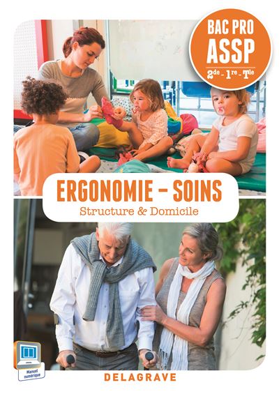 Ergonomie, Soins 2de, 1re, Tle Bac Pro ASSP (2015) - Pochette élève - Abdelkader Elhaddaoui