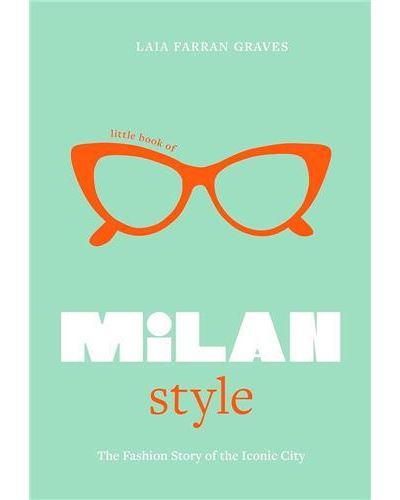Little Book of Milan Style /anglais