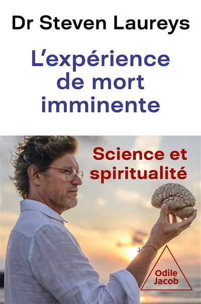 L'expérience de mort imminente : science et spiritualité - Steven Laureys (2025)