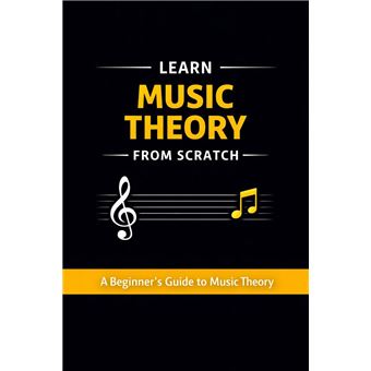 Learn Music Theory From Scratch - A Beginner’s Guide to Music Theory ...