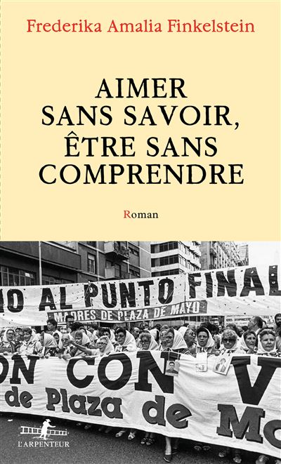 Aimer sans savoir, être sans comprendre - Frederika Amalia Finkelstein (2023)