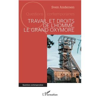 Travail et droits de l’homme, le grand oxymore - 1