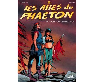 Les Ailes du Phaéton - Tome 06 - L'aube rouge du Médiano