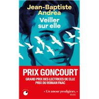 Veiller sur elle - Prix Goncourt 2023