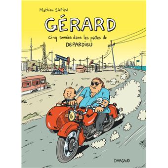 Gérard, cinq années dans les pattes de Depardieu - Gérard, cinq années dans les pattes de Depardieu - 1