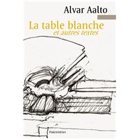 La table blanche et autres textes