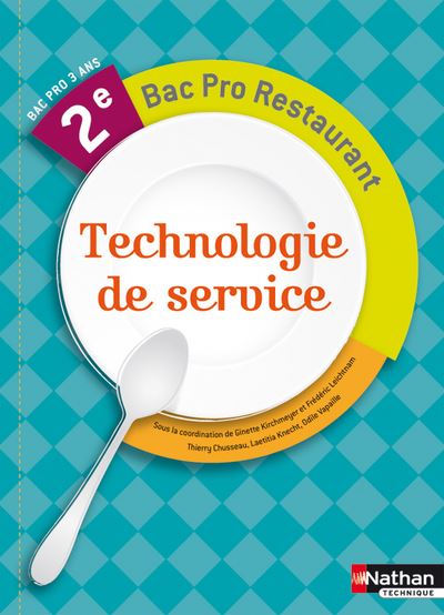 Technologie de Service 2e Bac Pro Commercialisation et Services en Restauration Livre de l'élève - Frédéric Leichtnam