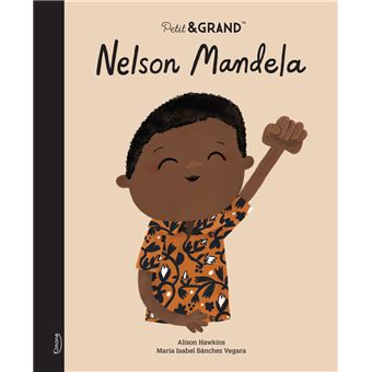 Petite & grande - Nelson Mandela NE - cartonné - Maria Isabel Sánchez Vegara - Achat Livre | Black friday fnac