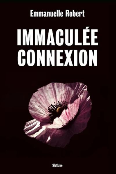 Immaculée connexion - Emmanuelle Robert (2025)