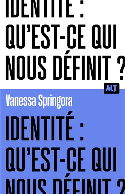 Identité : qu'est-ce qui nous définit ? - Vanessa Springora (2025)