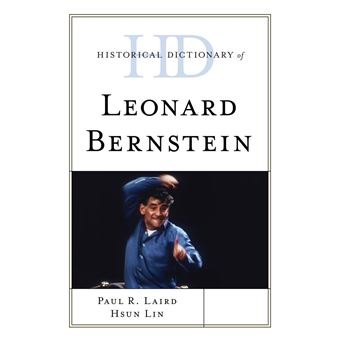 Historical Dictionary of Leonard Bernstein - 1