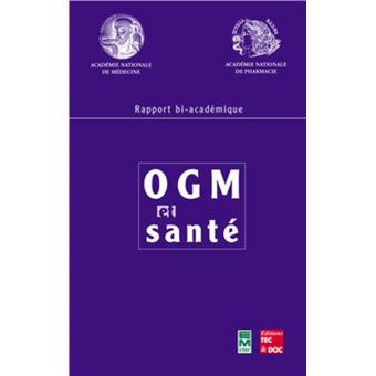 OGM et santé (Rapport bi-académique Académie nationale de médecine / Académie nationale de pharmacie)