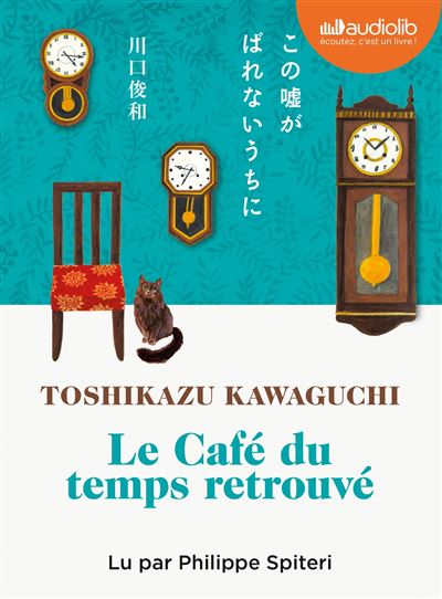 Le Café du temps retrouvé : Toshikazu Kawaguchi, Philippe Spiteri, Mathilde  Tamae-Bouhon - traducteur, Audiolib: : Livres et œuvres originales  Audible