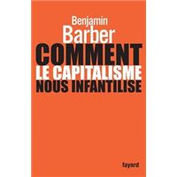Comment le capitalisme nous infantilise