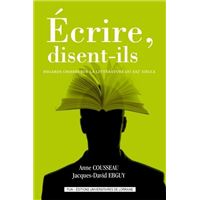 Écrire, disent-ils - regards croisés sur la littérature du XXIe siècle