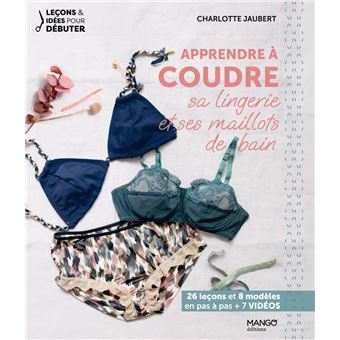 Apprendre à coudre sa lingerie et ses maillots de bain - 1