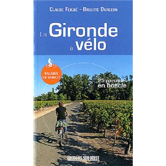 Gironde A Velo (La) relié Brigitte Durgeon, Claude Feigné