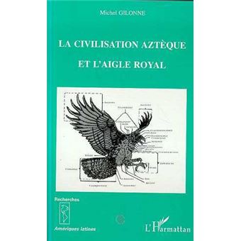 La civilisation aztèque et l'aigle royal - 1