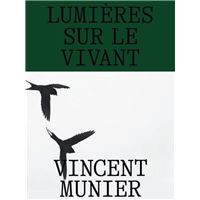 Vincent Munier LumiEres sur le vivant /franCais