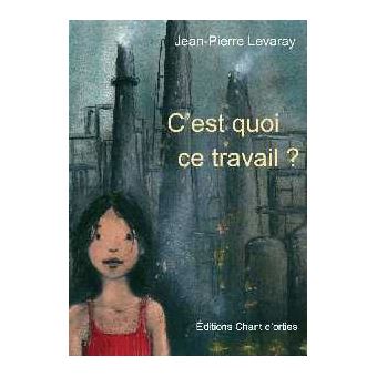 C'est quoi ce travail ? - 1