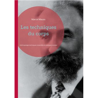 Les Techniques Du Corps Marcel Mauss - SensCritique