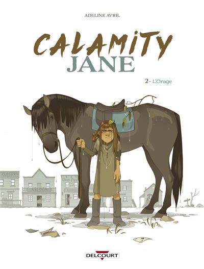 Calamity Jane - Tome 02 - L'Orage (Avril) (2023)