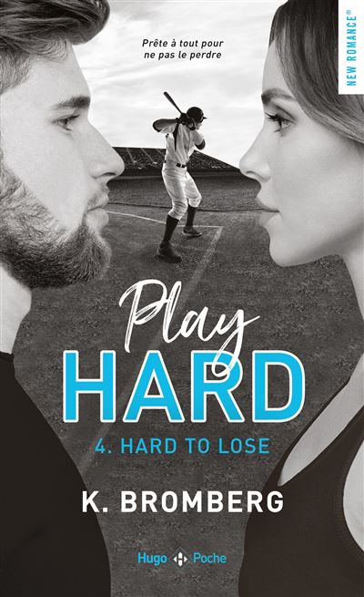 Play hard - Tome 04 - K. Bromberg - Hugo Poche - Poche - Roman - Hugo Poche