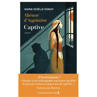 Aliénor d'Aquitaine. Captive - 1