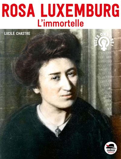 Rosa Luxemburg - L'immortelle