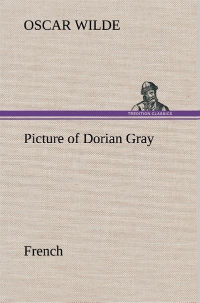 Picture of Dorian Gray. French - Oscar Wilde - broché