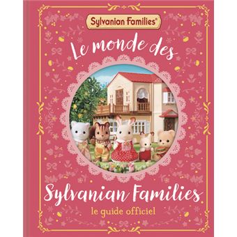 Sylvanian Families - Sylvanian Families - Le Monde des Sylvanian Families - Le Guide officiel - 1