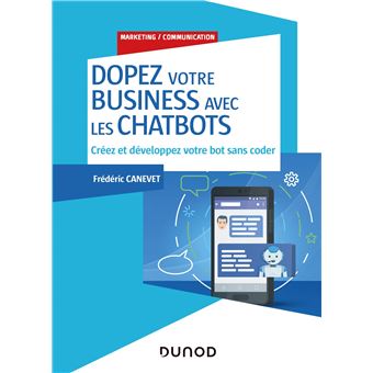Dopez votre business avec les chatbots - La recette pour dépasser ses ...