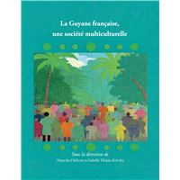 La Guyane française, une société multiculturelle