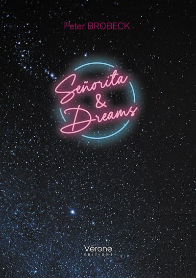 Señorita and dreams - Peter Brobeck - Verone Eds - broché - Roman - Verone Eds