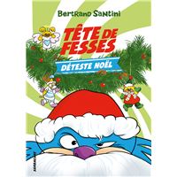 Tête de Fesses déteste Noël