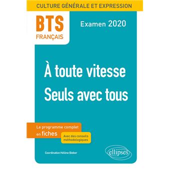 BTS Français - Culture générale et expression - 1. À toute vitesse ! - 2. Seuls avec tous. Examen 2020 - 1