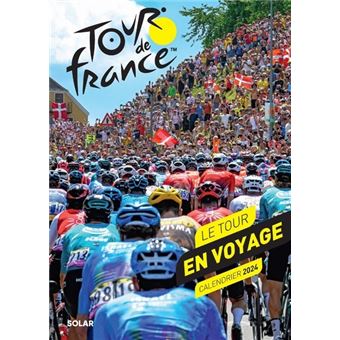 Calendrier 2024 Tour de France - Le Tour en voyage - broché