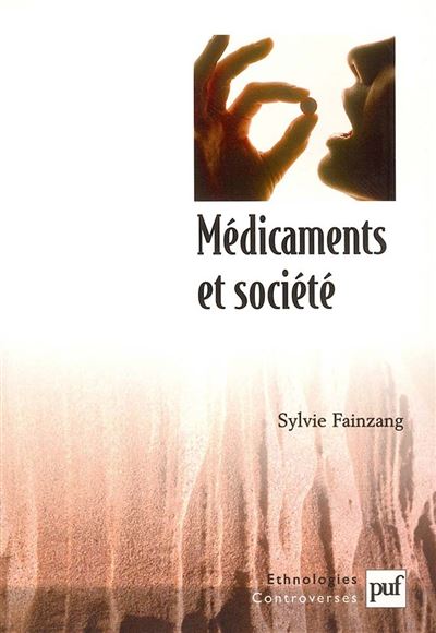 Puf Médicaments Et Société - Sylvie Fainzang - Broché