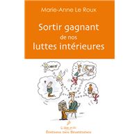 Sortir gagnant de nos luttes intérieures