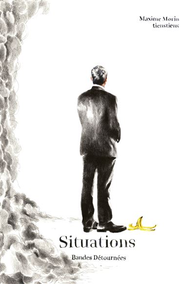 Situations - Maxime Morin - Bandes Detournees - cartonné - Bande dessinée