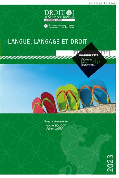 Langue, langage et droit Université d'été 2023 - Michel Boudot - Univeau Poitiers Pu.juridiques - broché - Etude
