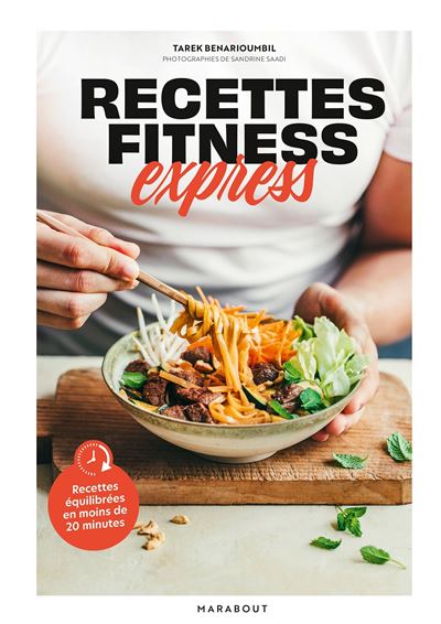 Recettes fitness express Recettes equilibrees en moins de 20
