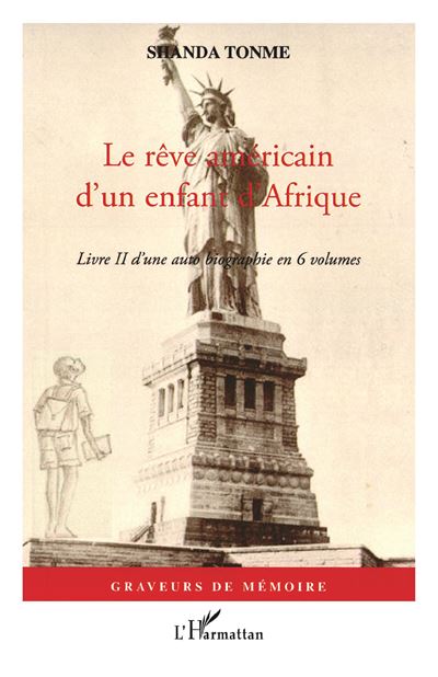 Le reve americain d'un enfant d'Afrique Livre II d